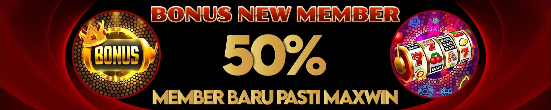 BONUS MEMBER BARU 50%